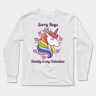 Sorry Boys Daddy Is My Valentine Long Sleeve T-Shirt